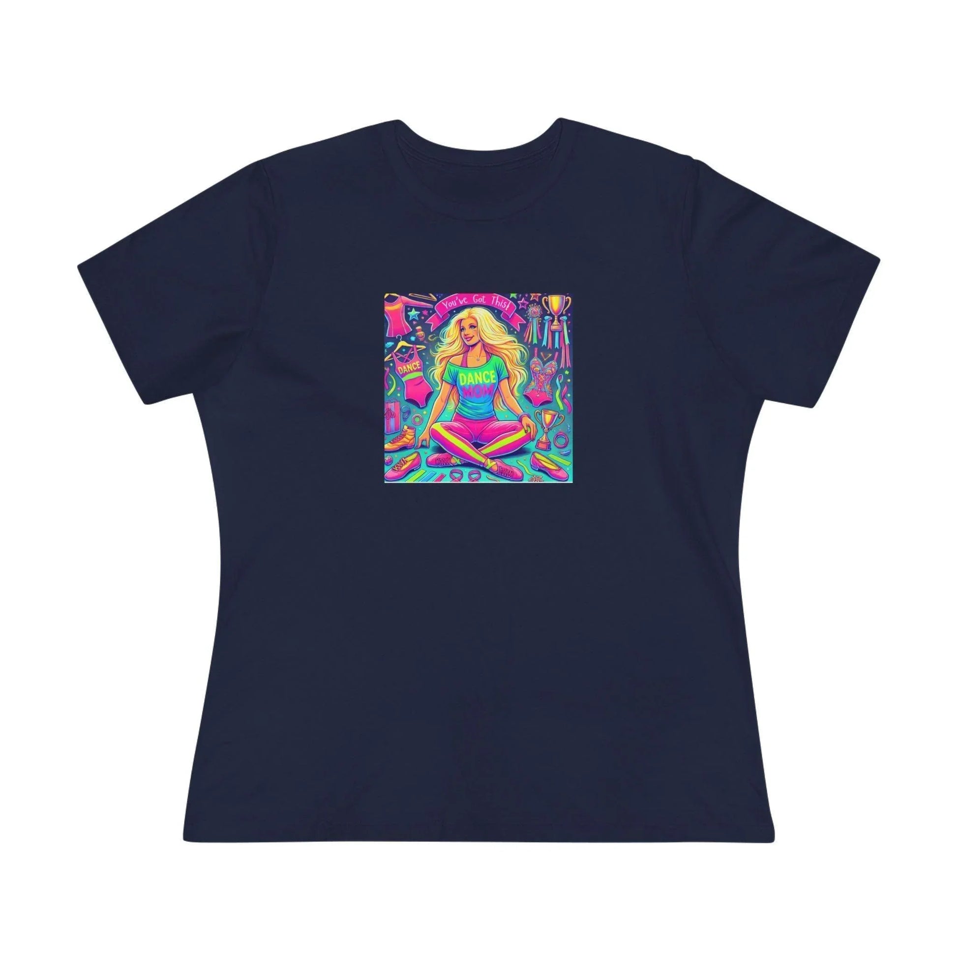Dance Mom: You've Got This - Blonde Mom - Sitting - Women's Softstyle Tee - Whippie's