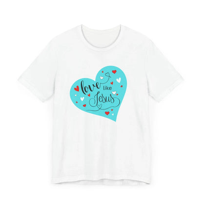💙 Love Like Jesus ❤️ Unisex Jersey Tee ✨ Spread love and kindness. - Whippie's