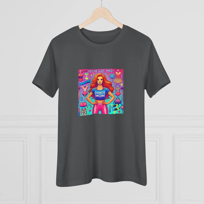Dance Mom: You've Got This - Red Hair Mom - Women's Softstyle Tee - Whippie's