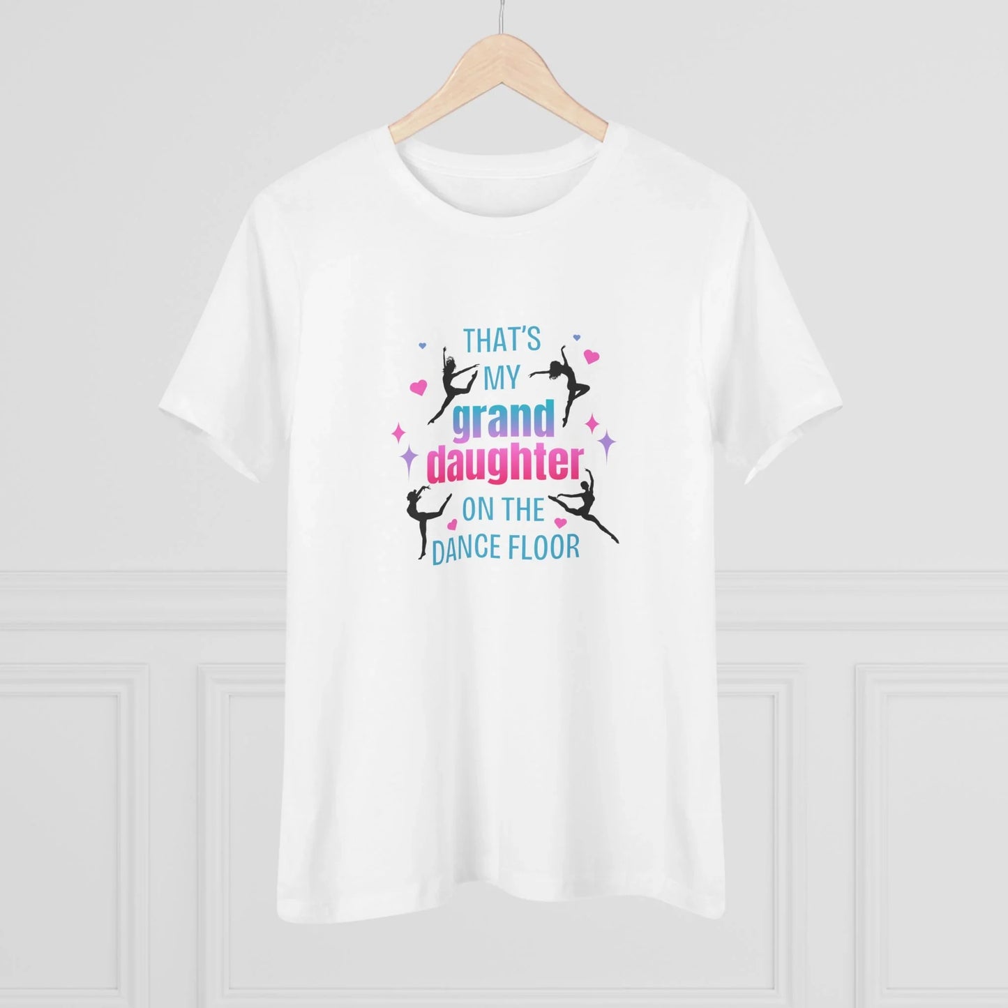 That's My Granddaughter on the Dance Floor - Women's Tee - Support Your Dancing Queen! - Whippie's