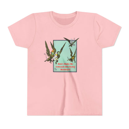 Wizard of Oz Don't Make Me Unleash the Flying Monkeys - Youth T-shirt - Whippie's