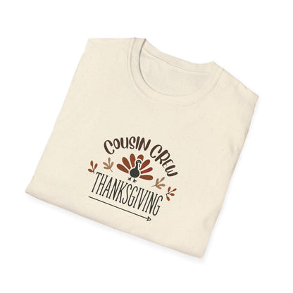 Thanksgiving Cousin Crew - Gobble 'Til You Wobble with Your Favorite Cousins! 🦃🍁 Unisex T-Shirt - Whippie's