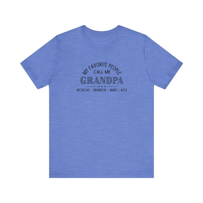 My Favorite People Call Me Grandpa - Personalized Unisex Jersey Tee - Whippie's