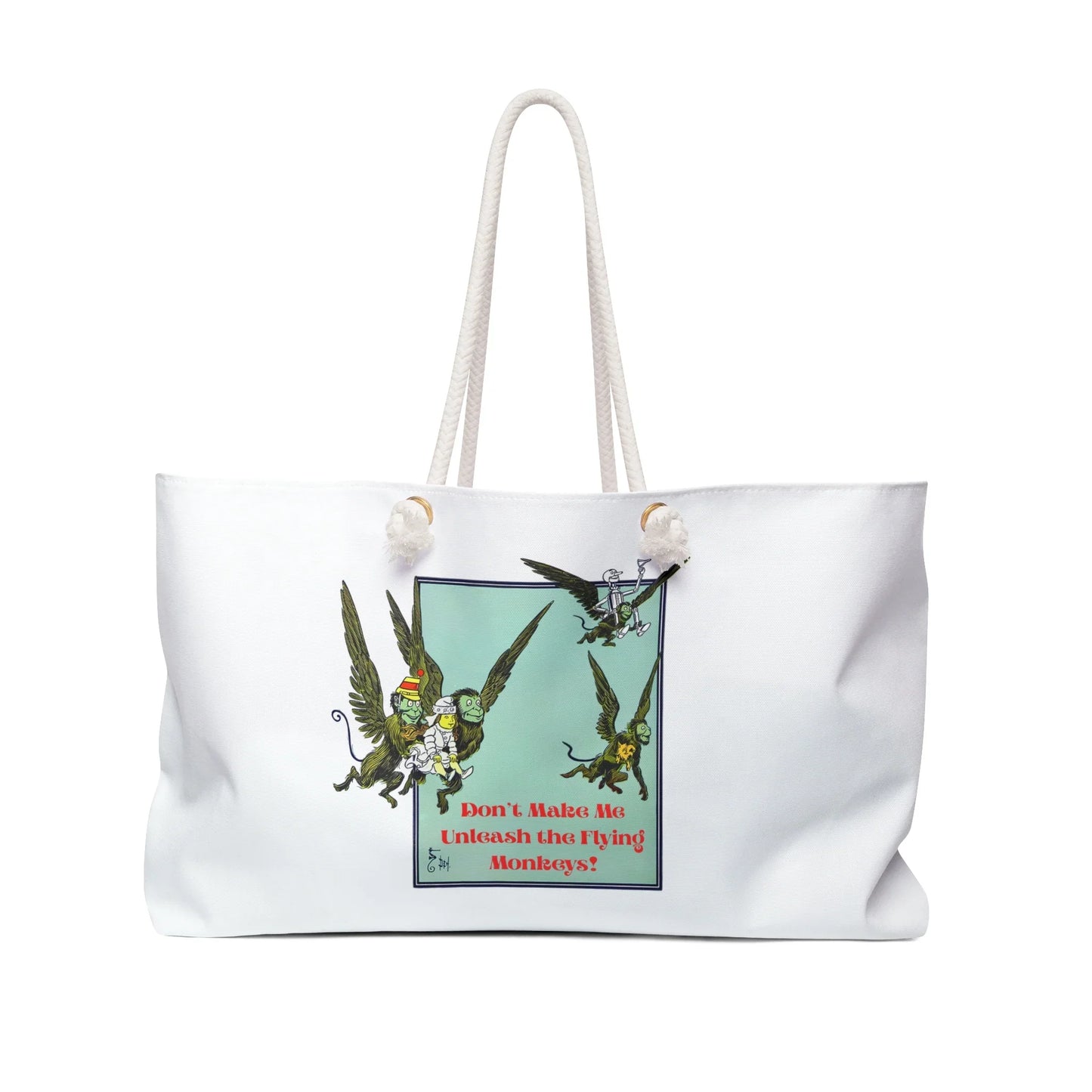 Wizard of Oz Don't Make Me Unleash the Flying Monkeys - Weekender Bag - Whippie's