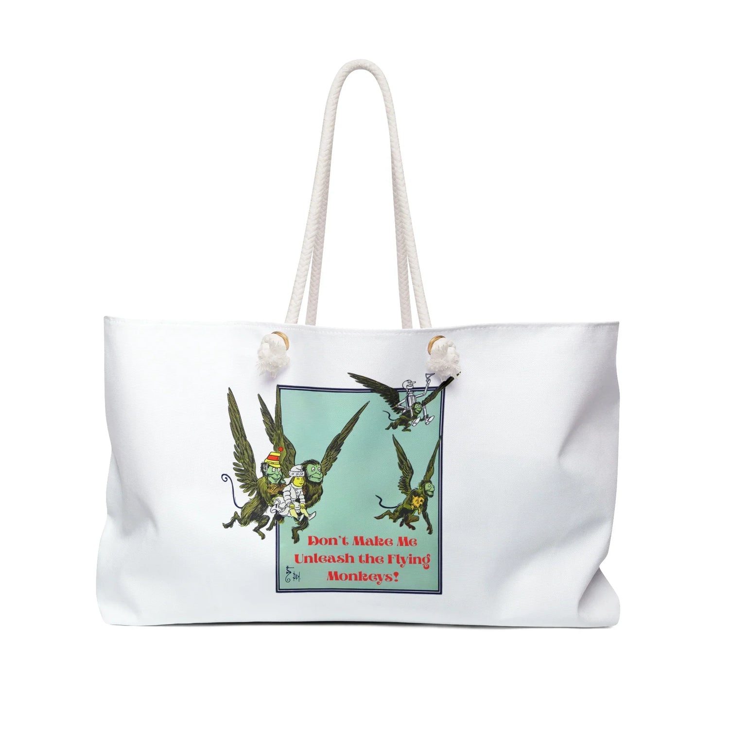 Wizard of Oz Don't Make Me Unleash the Flying Monkeys - Weekender Bag - Whippie's