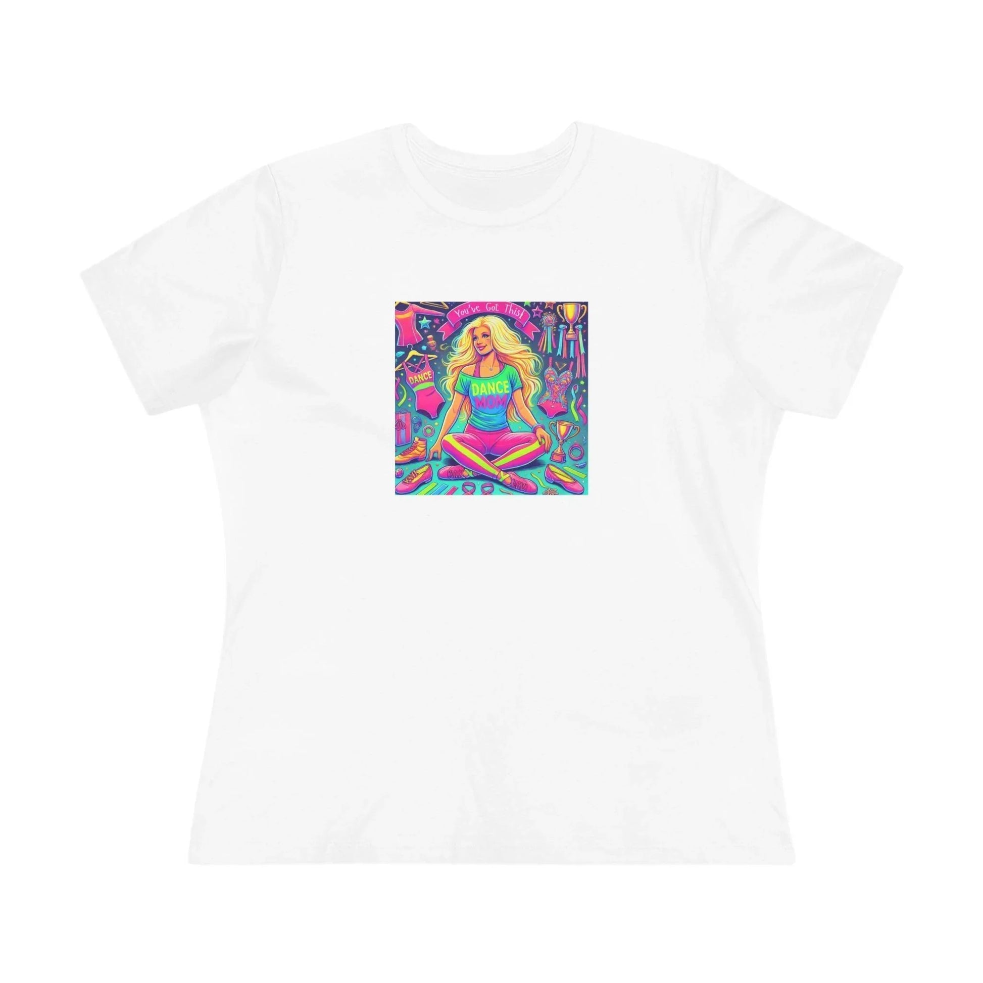 Dance Mom: You've Got This - Blonde Mom - Sitting - Women's Softstyle Tee - Whippie's