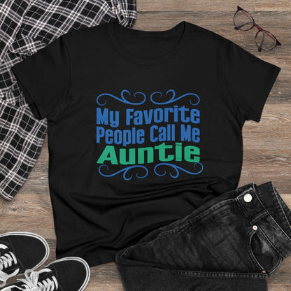 👩‍👧 My Favorite People Call Me AUNTIE 💖 Women's Tee ✨ The best aunties get promoted to favorite! - Whippie's