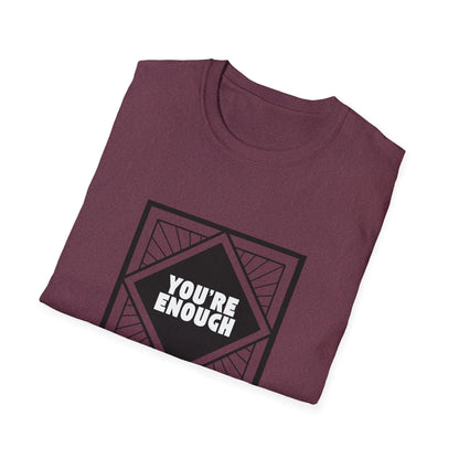 You're Enough - Simple Black Frame - Unisex T-Shirt - Whippie's