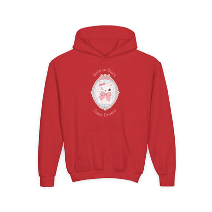 Sassy Girls Hoodie | Born to Start Some Drama