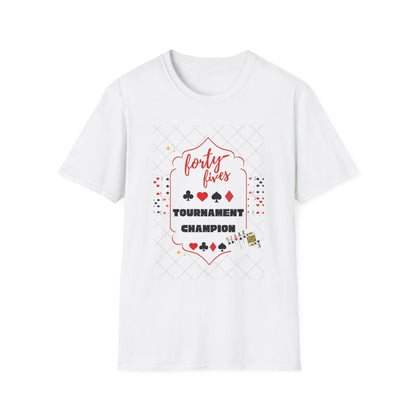 Forty-Fives Tournament Champion - Unisex T-Shirt - Whippie's