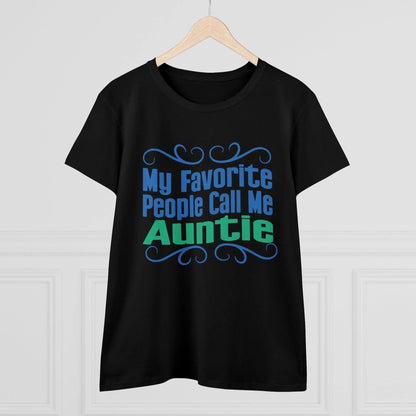 👩‍👧 My Favorite People Call Me AUNTIE 💖 Women's Tee ✨ The best aunties get promoted to favorite! - Whippie's