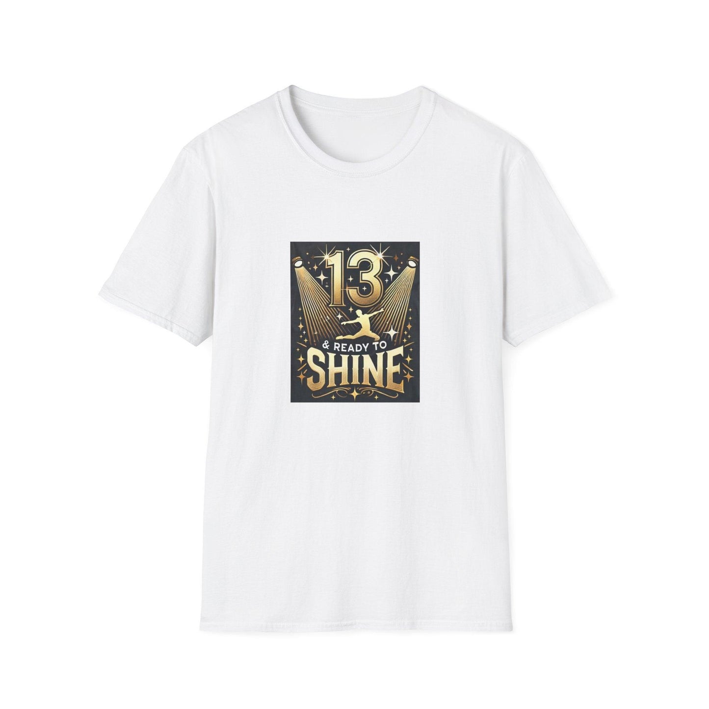 13 & Ready to Shine - Celebrate in Style! ✨ - Leaping Dancer - Unisex T-Shirt - Whippie's