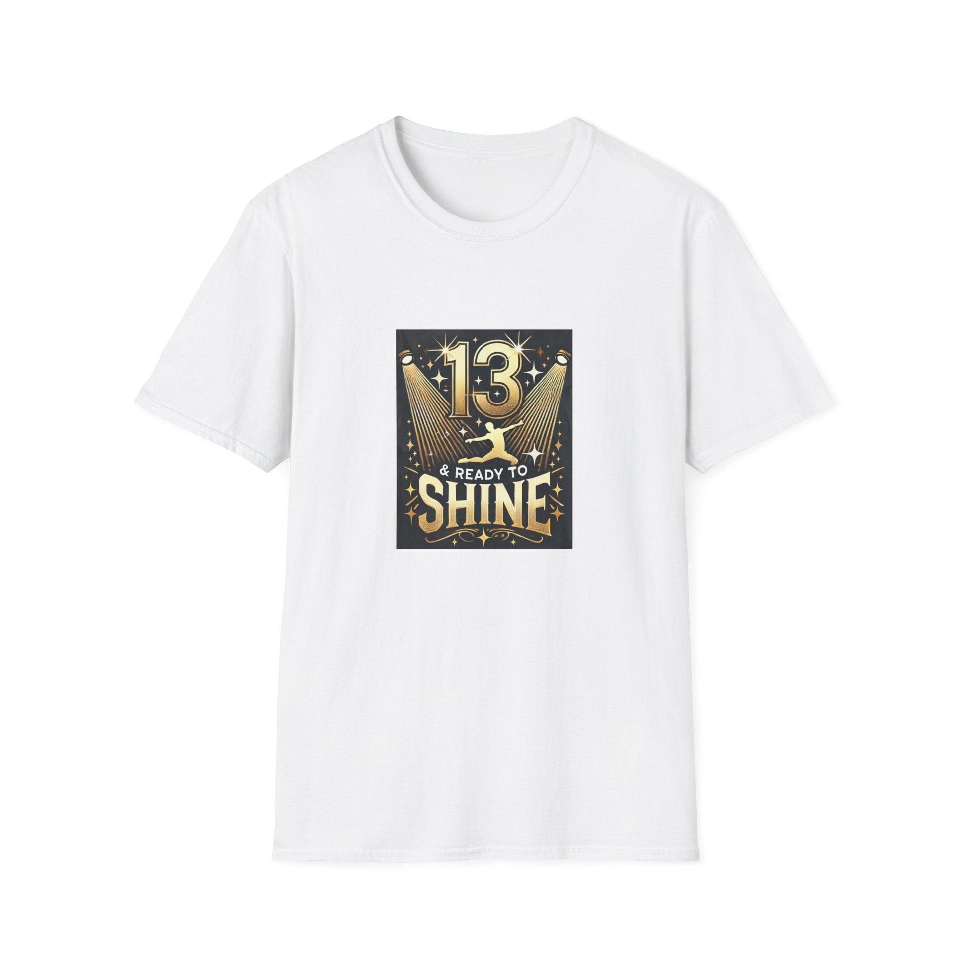 13 & Ready to Shine - Celebrate in Style! ✨ - Leaping Dancer - Unisex T-Shirt - Whippie's