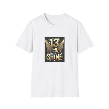 13 & Ready to Shine - Celebrate in Style! ✨ - Leaping Dancer - Unisex T-Shirt - Whippie's