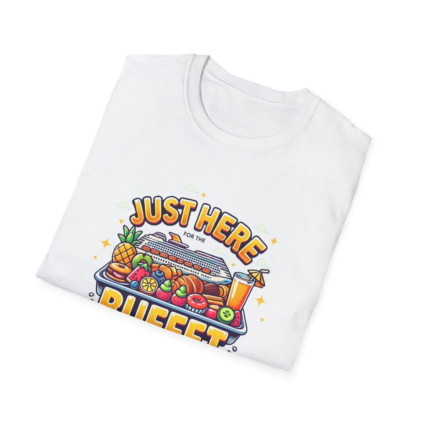 Just Here for the Buffet 🛳️🍽️ - Unisex Tee - Whippie's