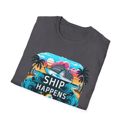 Ship Happens 🛳️🌊 Unisex Tee 🌴 (It's all part of the adventure! 😉) - Whippie's