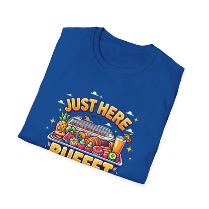 Just Here for the Buffet 🛳️🍽️ - Unisex Tee - Whippie's