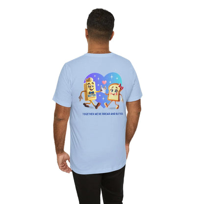🍞 You're the Bread to My Butter! 🧈 Unisex Jersey Tee ✨ The perfect match! - Personalizable - Whippie's