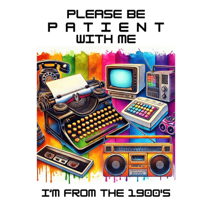 Please Be Patient, I'm from the 1900s 🕰️ - Unisex Cotton Ringer T-Shirt 🕰️ - Whippie's