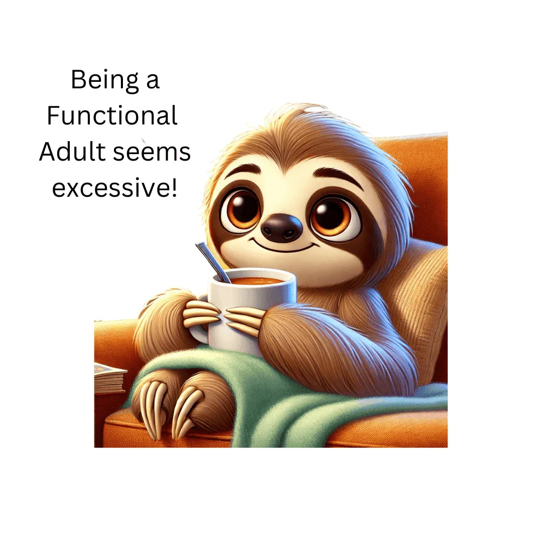 🦥 Functional Adult? Excessive! ☕ Unisex Jersey Tee ✨ - Whippie's