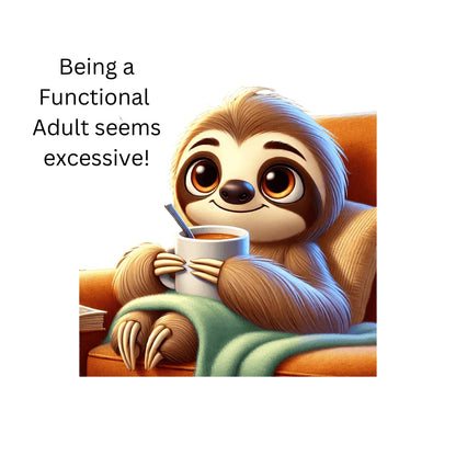 🦥 Functional Adult? Excessive! ☕ Unisex Jersey Tee ✨ - Whippie's