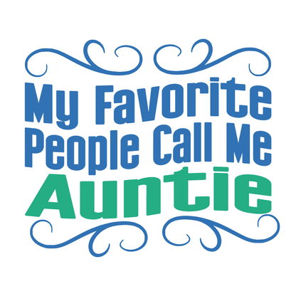 👩‍👧 My Favorite People Call Me AUNTIE 💖 Women's Tee ✨ The best aunties get promoted to favorite! - Whippie's