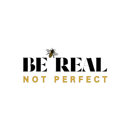 🐝 BE REAL NOT PERFECT ✨ Unisex Tee - Embrace authenticity! - Whippie's