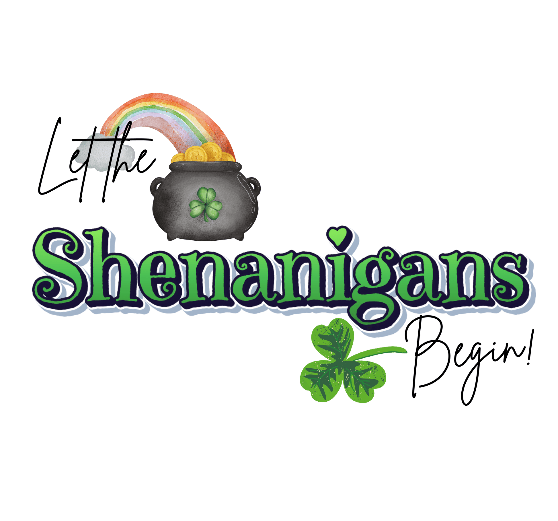 Let the Shenanigans Begin Long Sleeve Tee - Happy St. Patrick's Day! 🌈🍀 - Whippie's