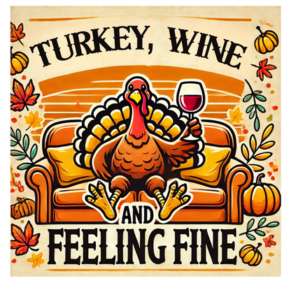 Cartoon turkey on a couch with text 'Turkey, Wine and Feeling Fine' surrounded by autumn leaves and pumpkins.