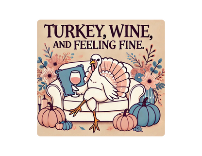Turkey, Wine, Feeling Fine - Women's Turkey Tee