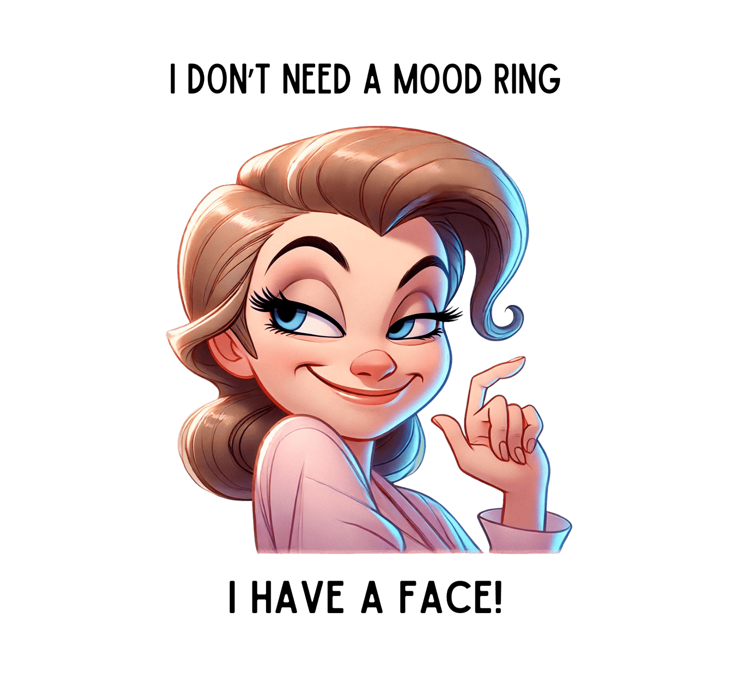 I Don't Need a Mood Ring... I Have a Face! - Embrace Your Sass Unisex HD Cotton T-shirt - Whippie's