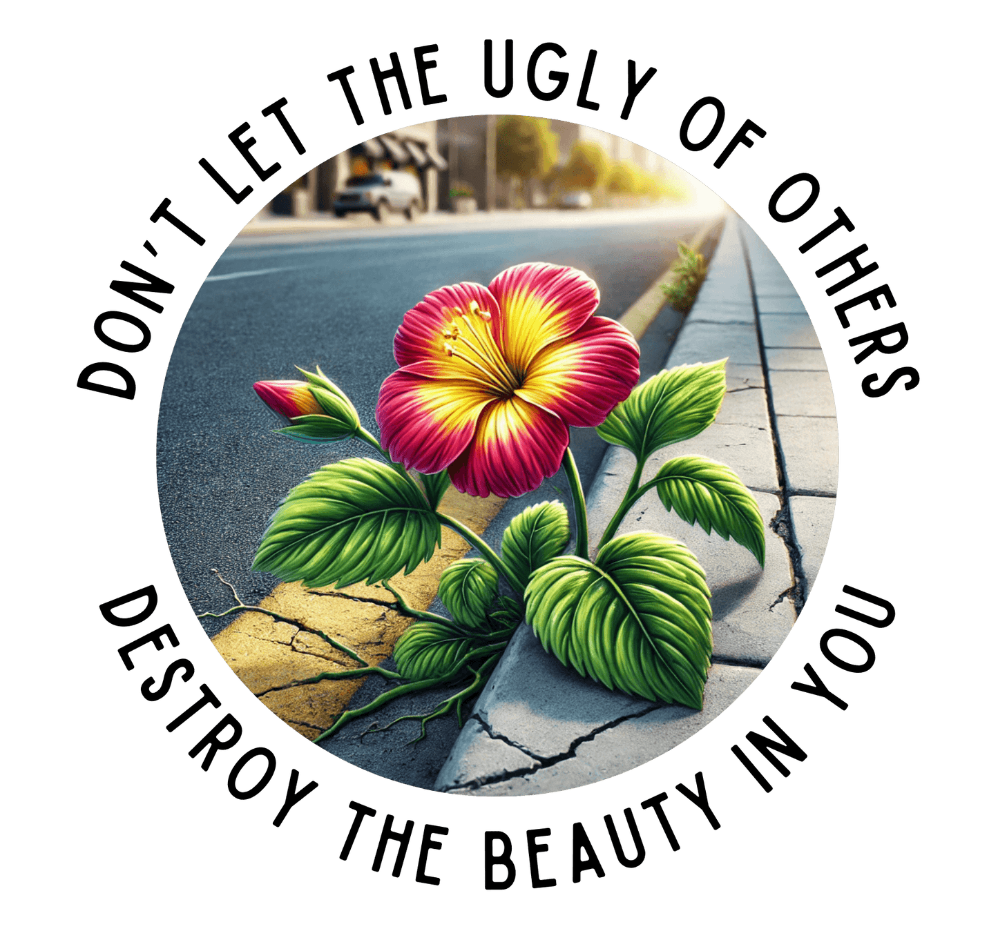 "Don't Let the Ugly..." Negativity Unisex Tee - Rise Above! Unisex HD Cotton T-shirt - Whippie's