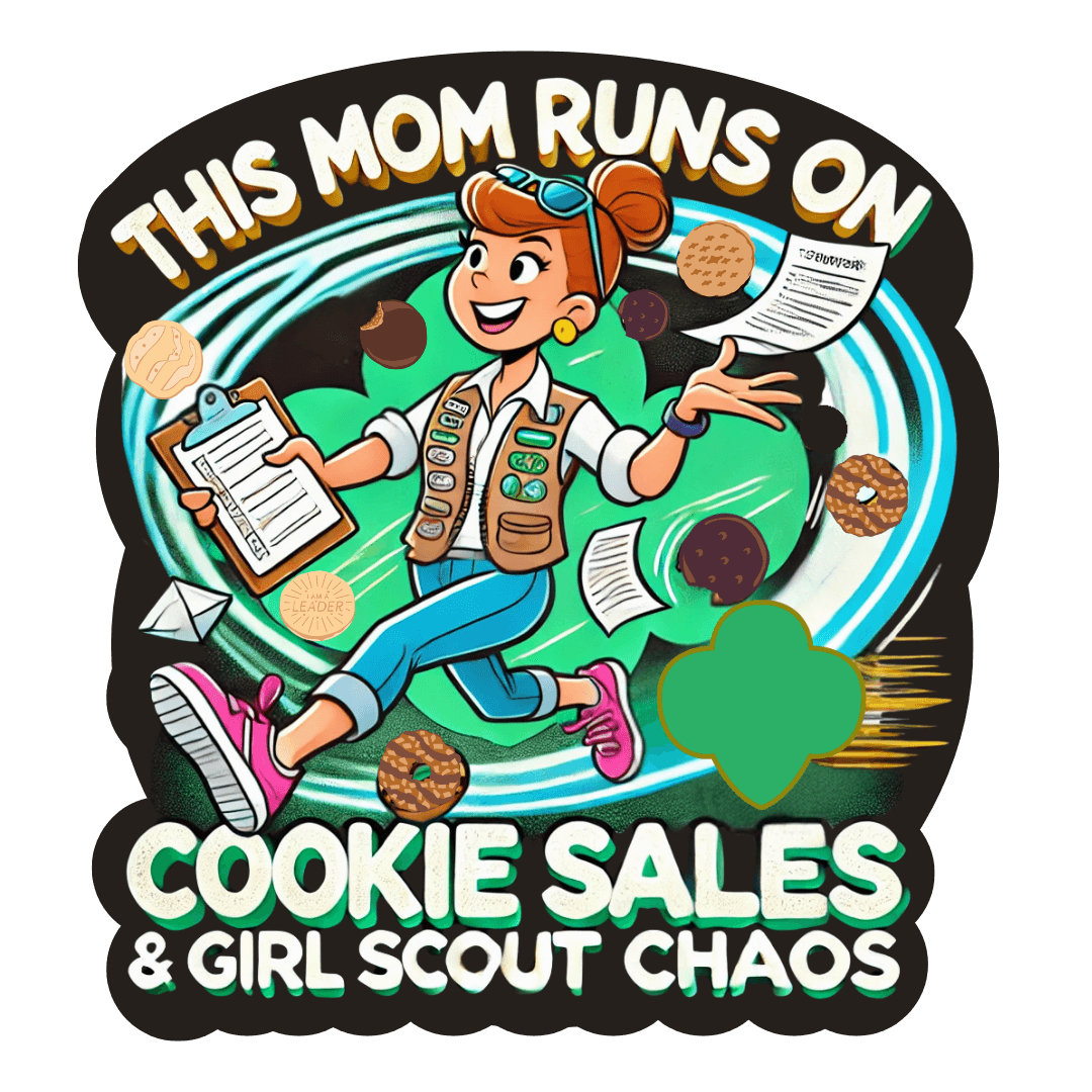 This Mom Runs on Cookies and Girl Scout Chaos - Women's Tee Embrace the Girl Scout Hustle! - Whippie's