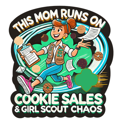 This Mom Runs on Cookies and Girl Scout Chaos - Women's Tee Embrace the Girl Scout Hustle! - Whippie's