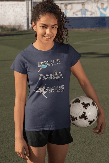 DANCE, DANCE, DANCE - Women's Tee - Triple the Dance, Triple the Fun! - Whippie's