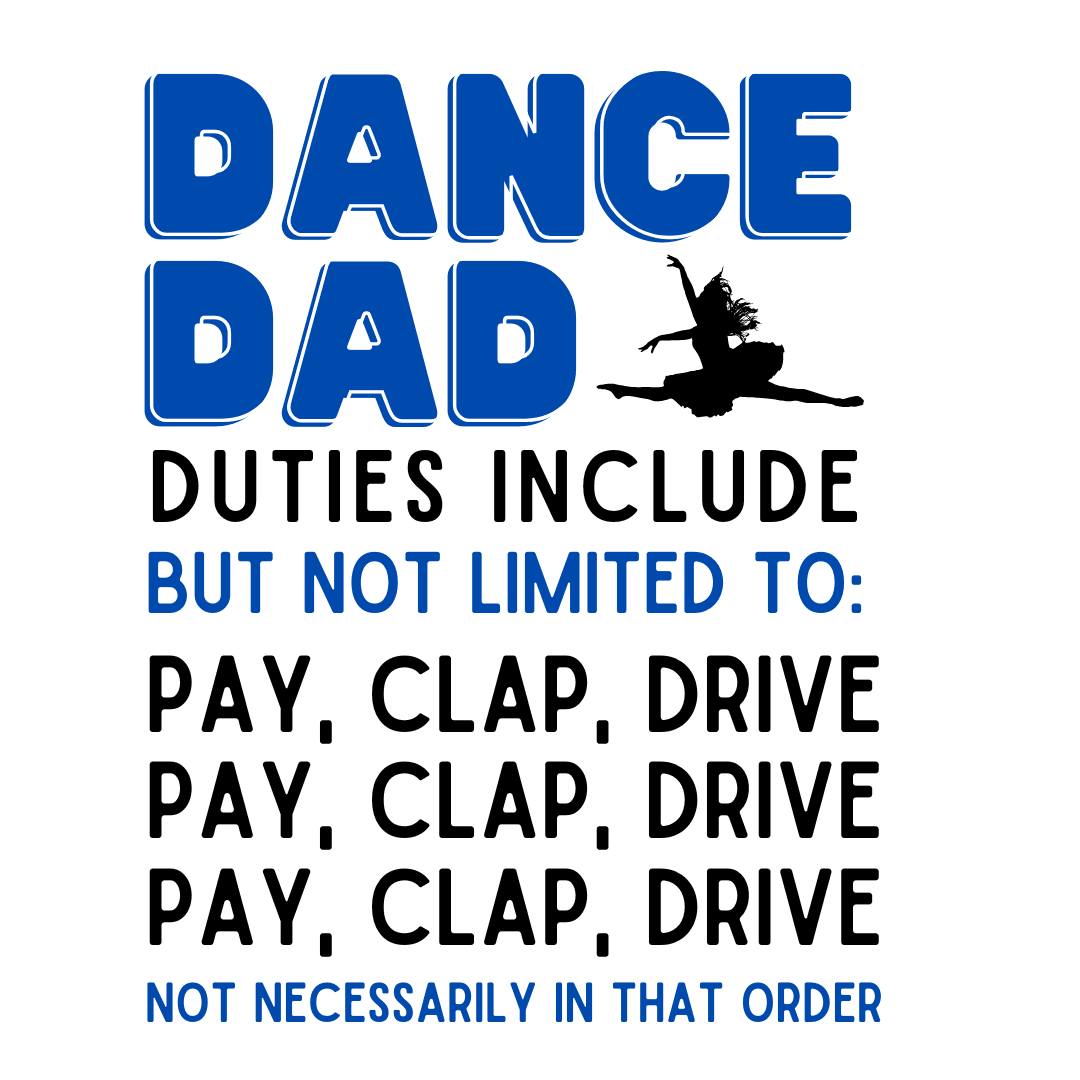 Dance Dad - Unisex Jersey Tee - Pay, Clap, Drive, Repeat! - Whippie's