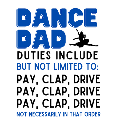 Dance Dad - Unisex Jersey Tee - Pay, Clap, Drive, Repeat! - Whippie's
