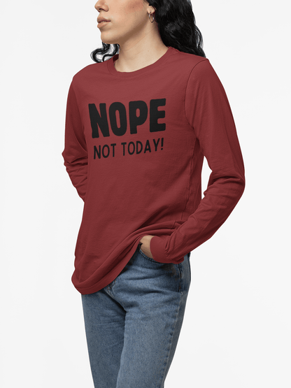 NOPE Not Today - Unisex Jersey Long Sleeve Shirt - 🙅‍♀️ Embrace Your Inner Grump! 🙅‍♂️ - Whippie's