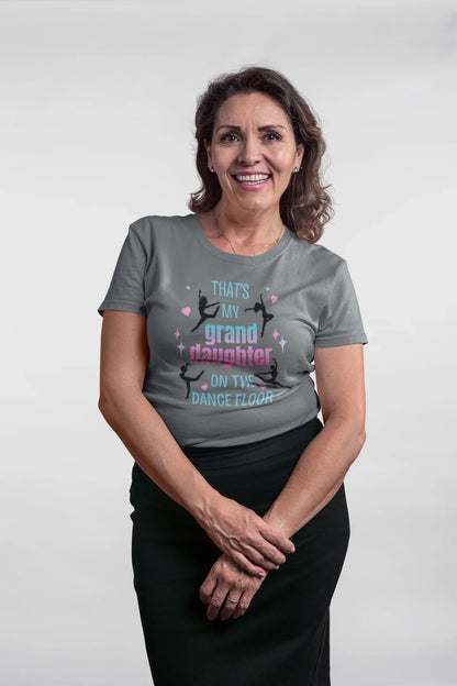 That's My Granddaughter on the Dance Floor - Women's Tee - Support Your Dancing Queen! - Whippie's