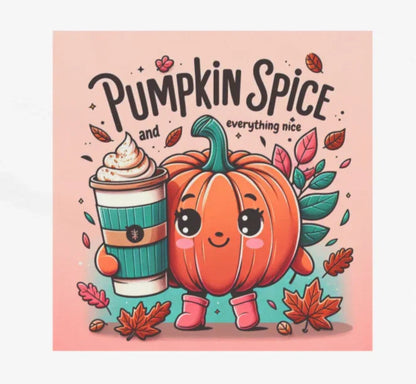 Cute Pumpkin Tee: Pumpkin Spice and Everything Nice
