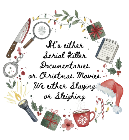 "Slaying or Sleighing" True Crime Christmas Sweatshirt - Champion S600 Unisex