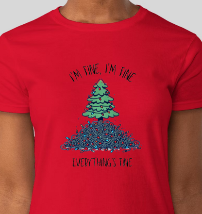 "I'm Fine, I'm Fine, Everything's Fine!"  Holiday Chaos Edition! Unisex Softstyle T-shirt