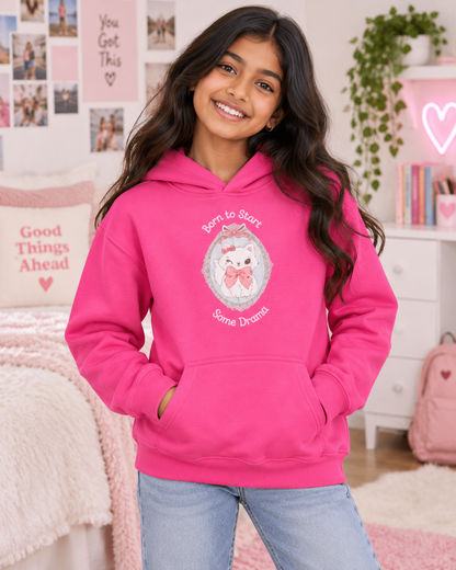 Sassy Girls Hoodie | Born to Start Some Drama