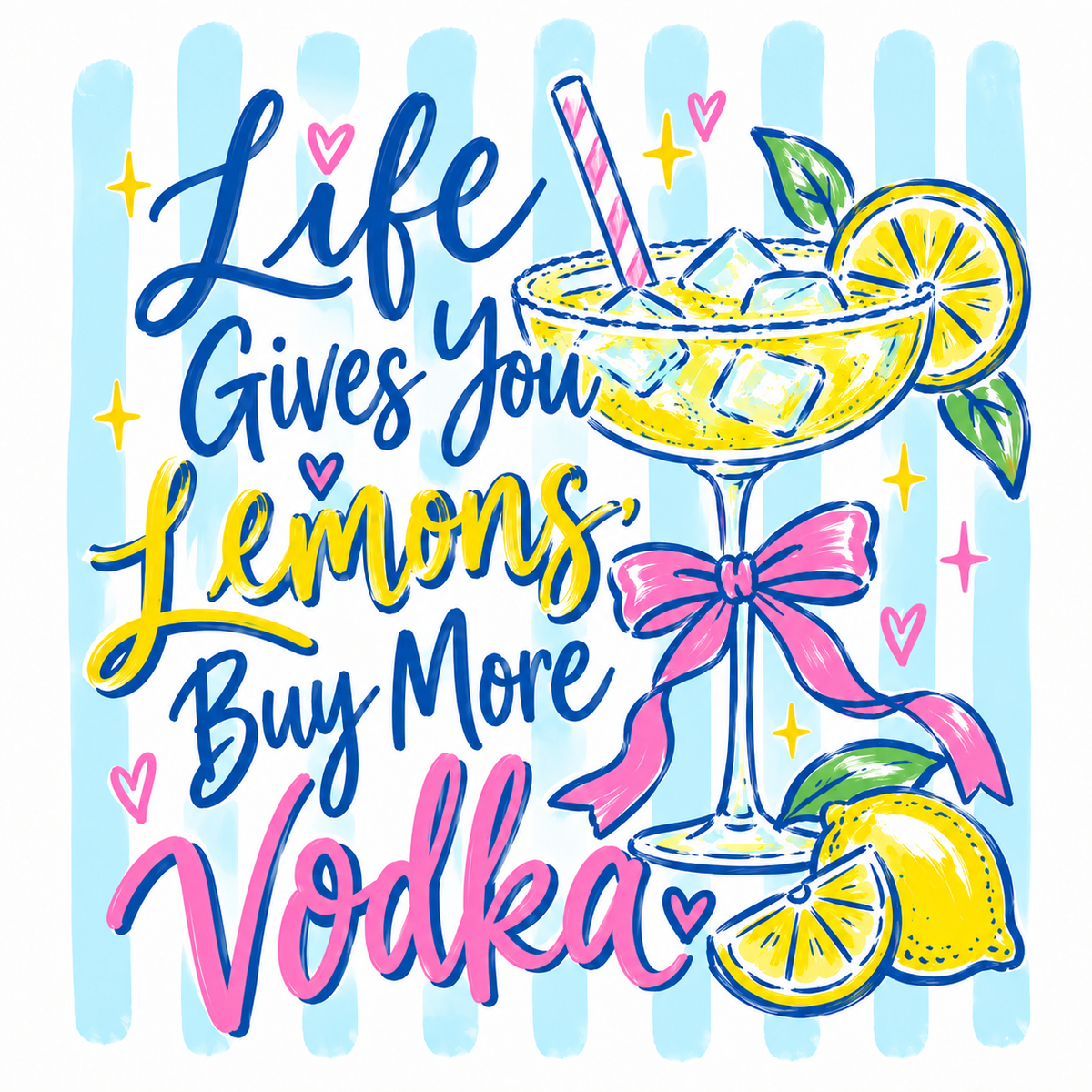 Life Gives You Lemons Buy More Vodka graphic with lemon drop coupe, lemons, pink bow and hearts