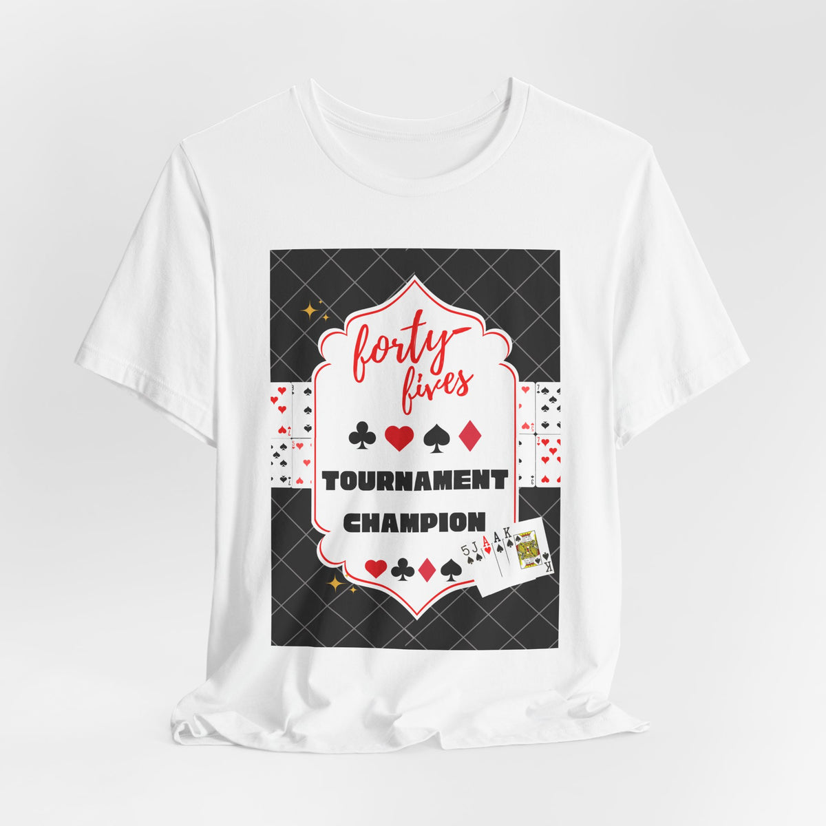 Forty-Fives Tournament Champion - Black Background - Unisex T-Shirt