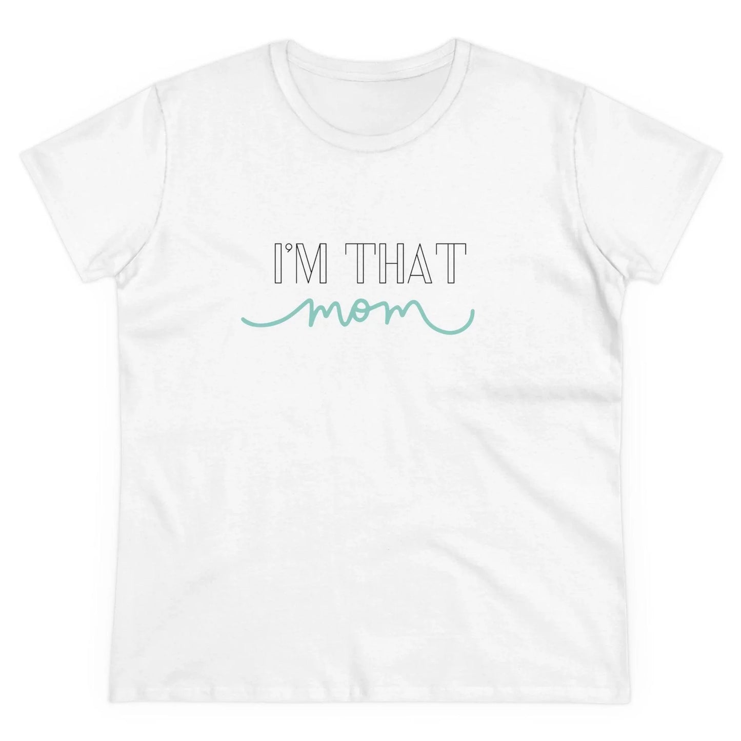✨ I'm That Mom 🦸‍♀️ Women's Tee 💖 Supermom: Strong, Fierce, and Protective! - Whippie's