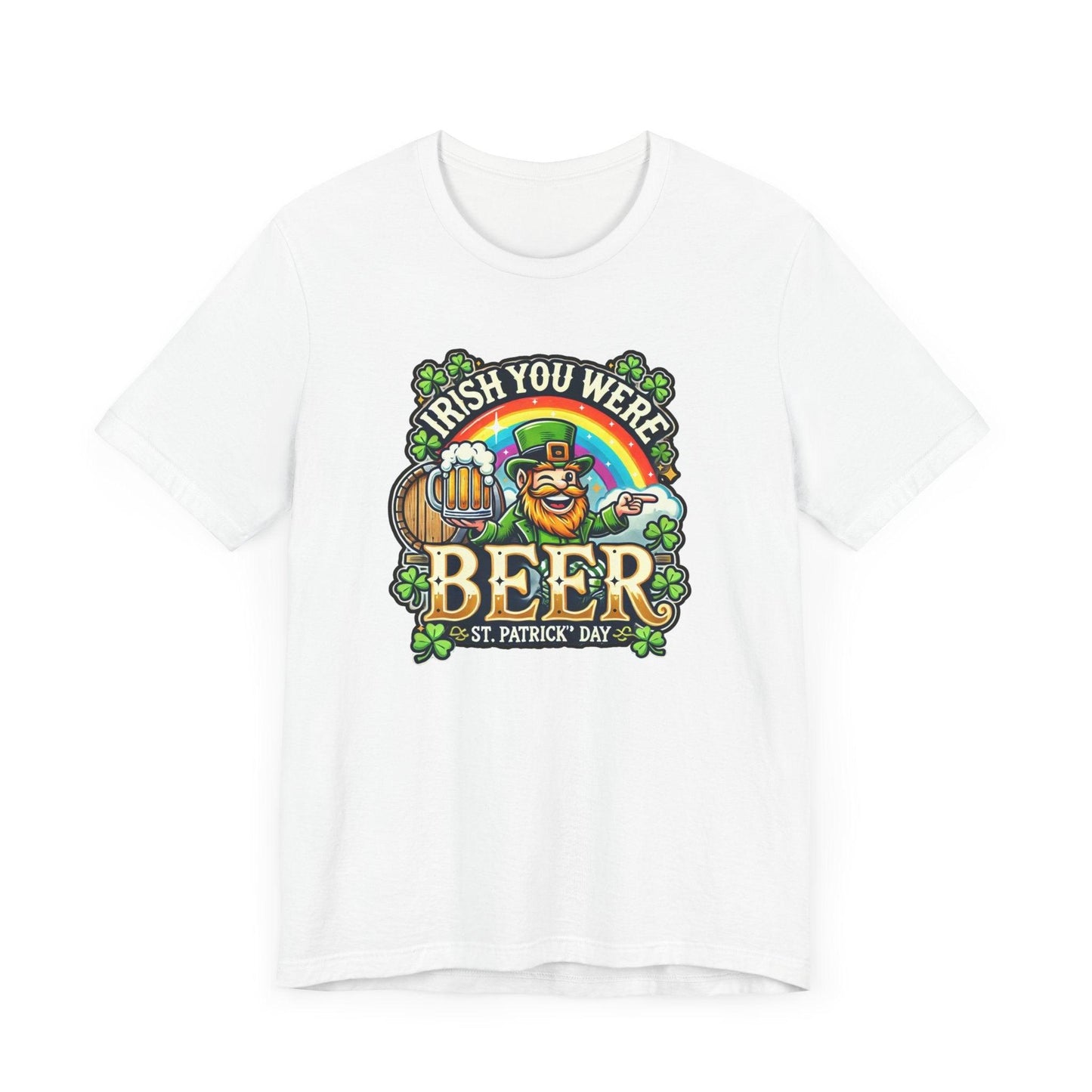 Irish You Were Beer T-Shirt - Cheers to St. Patrick's Day! 🍻🍀 - Whippie's