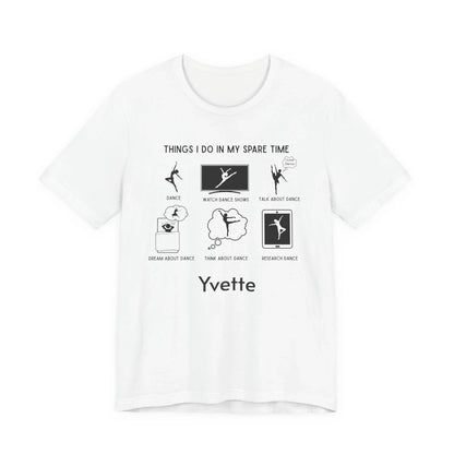 My Spare Time = Dance Time - Female Dancer - Unisex Tee - Personalizable - Whippie's