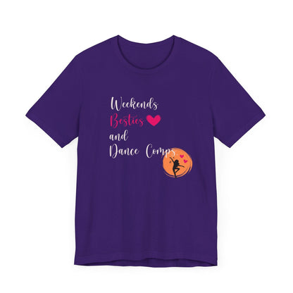 Weekends, Besties, & Dance Comps Unisex Jersey Tee - 👯‍♀️💖 Dance Friends Make the Best Friends! 💖👯‍♀️ - Whippie's