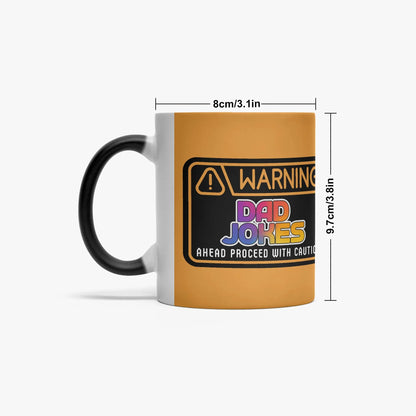 707. 11oz Warning Dad Jokes Ahead - Color Changing Magic Mug - Whippie's